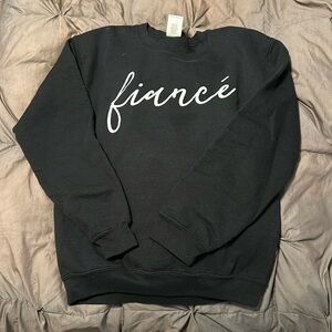 Fiance sweatshirt